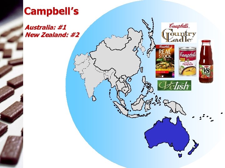  Campbell’s Australia: #1 New Zealand: #2 