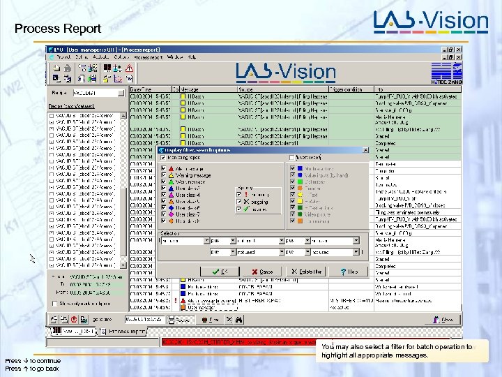 Process Report Press to continue Press to go back You may filters will help