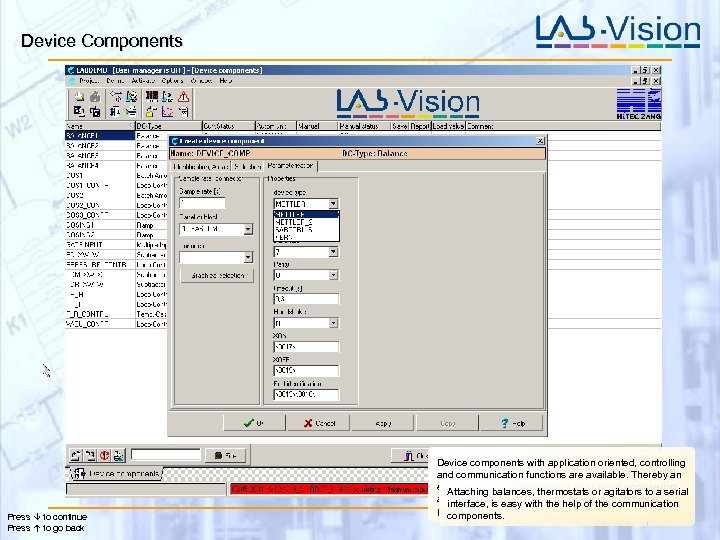 Device Components Press to continue Press to go back Realisation of these functionalities with