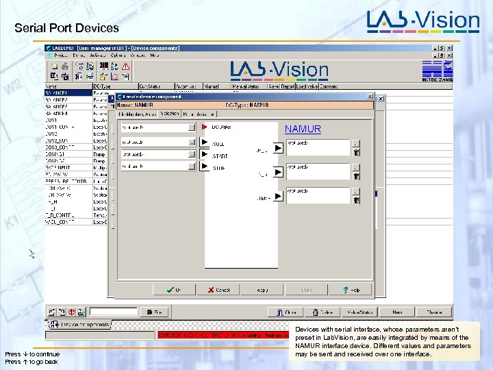Serial Port Devices Press to continue Press to go back Devices with serial interface,