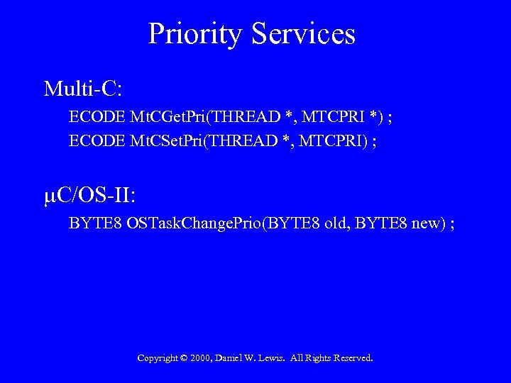 Priority Services Multi-C: ECODE Mt. CGet. Pri(THREAD *, MTCPRI *) ; ECODE Mt. CSet.