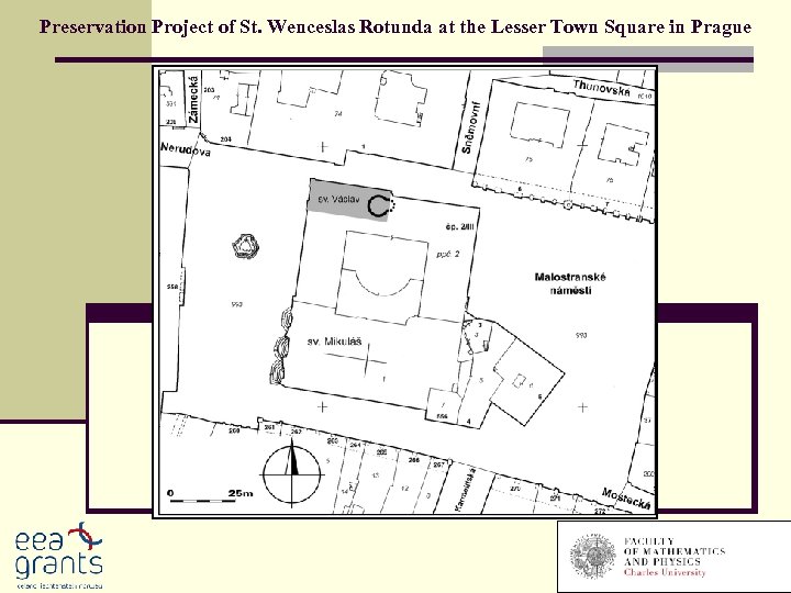 Preservation Project of St. Wenceslas Rotunda at the Lesser Town Square in Prague 