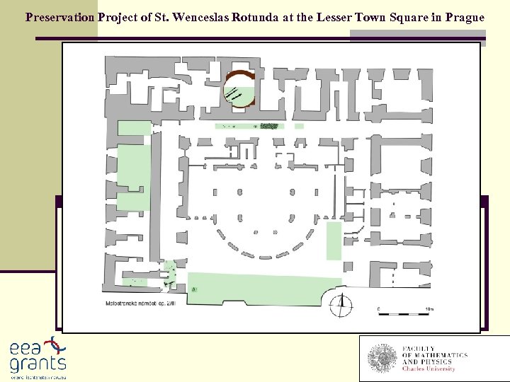 Preservation Project of St. Wenceslas Rotunda at the Lesser Town Square in Prague 