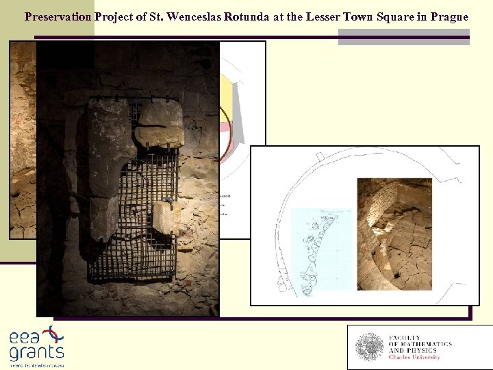 Preservation Project of St. Wenceslas Rotunda at the Lesser Town Square in Prague 