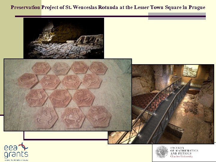 Preservation Project of St. Wenceslas Rotunda at the Lesser Town Square in Prague 
