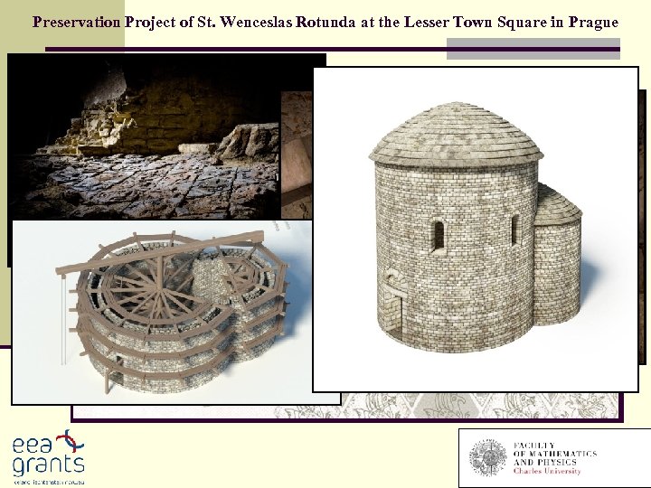 Preservation Project of St. Wenceslas Rotunda at the Lesser Town Square in Prague 