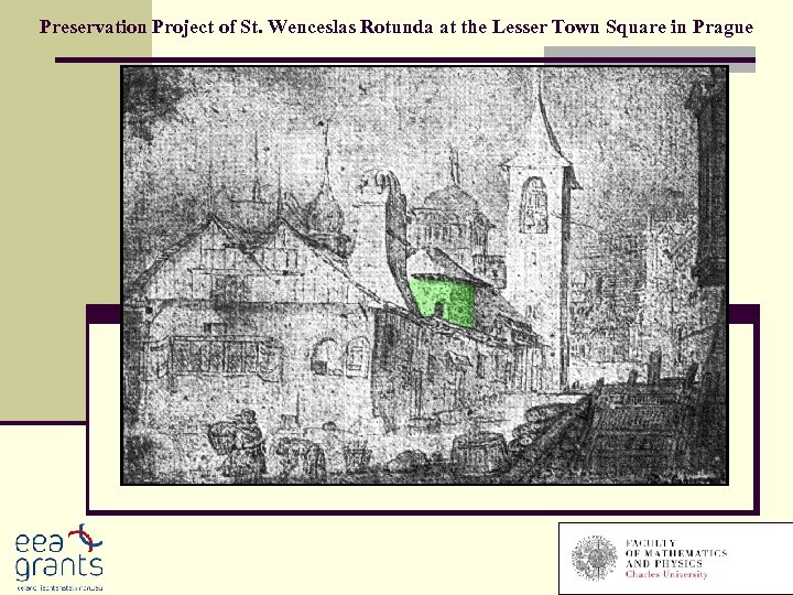 Preservation Project of St. Wenceslas Rotunda at the Lesser Town Square in Prague 