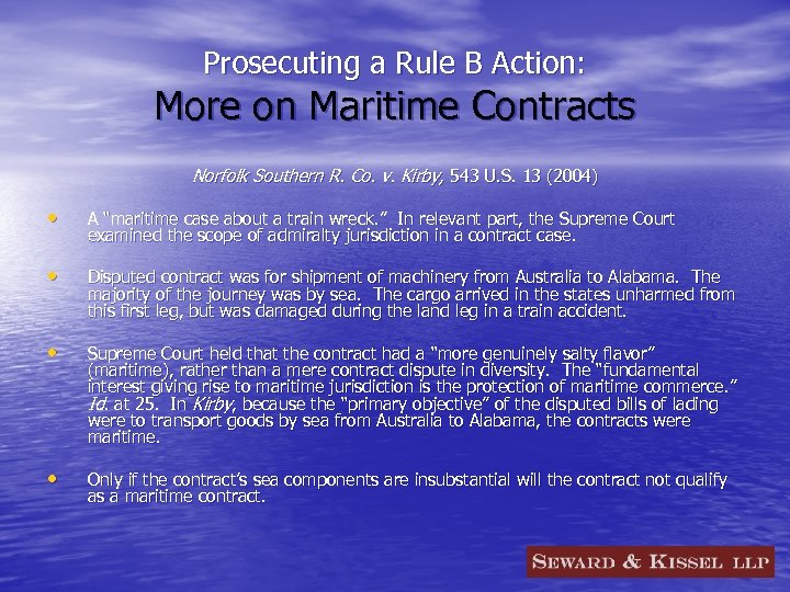 Prosecuting a Rule B Action: More on Maritime Contracts Norfolk Southern R. Co. v.