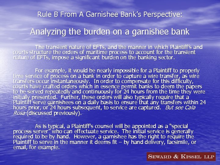 Rule B From A Garnishee Bank’s Perspective: Analyzing the burden on a garnishee bank