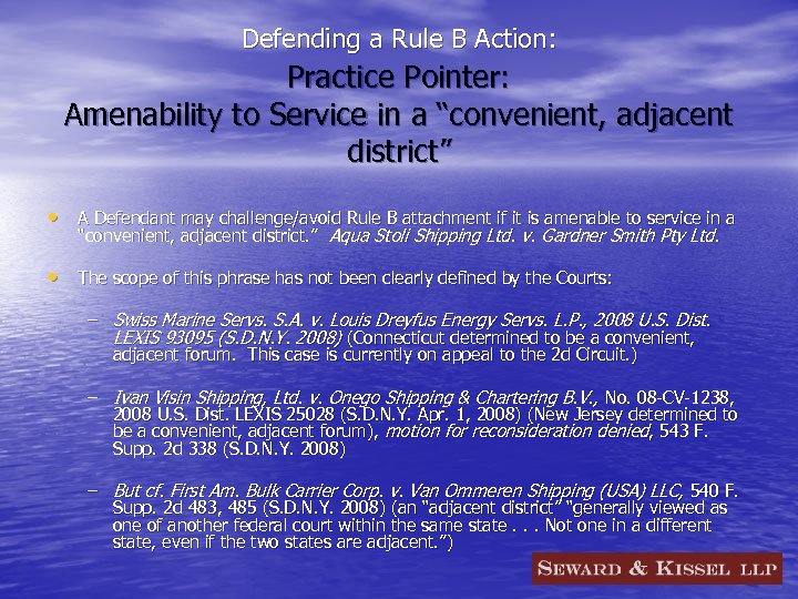 Defending a Rule B Action: Practice Pointer: Amenability to Service in a “convenient,
