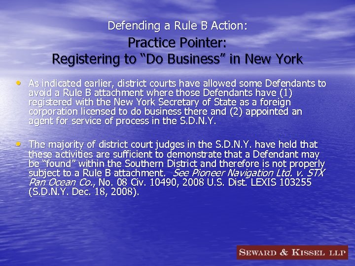  Defending a Rule B Action: Practice Pointer: Registering to “Do Business” in New