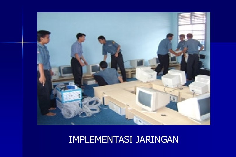 IMPLEMENTASI JARINGAN 