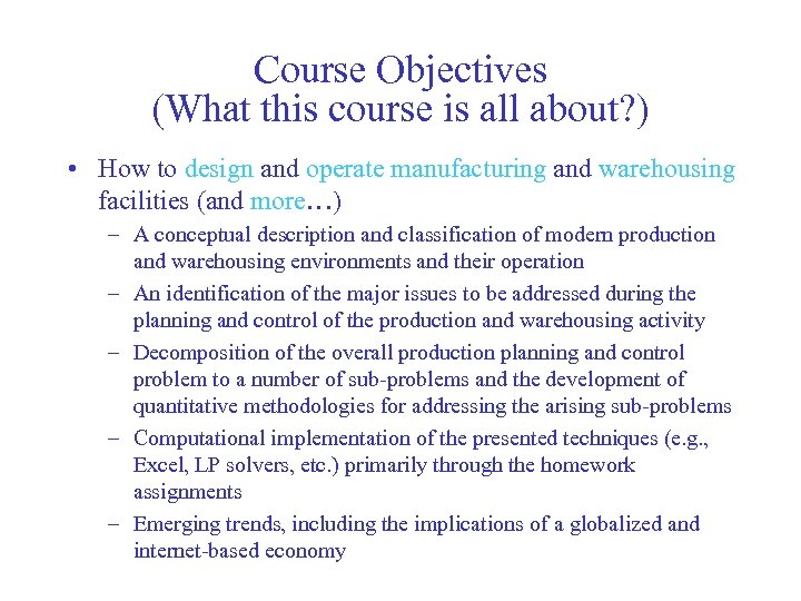 Course Objectives (What this course is all about? ) • How to design and