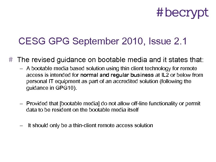 CESG GPG September 2010, Issue 2. 1 The revised guidance on bootable media and