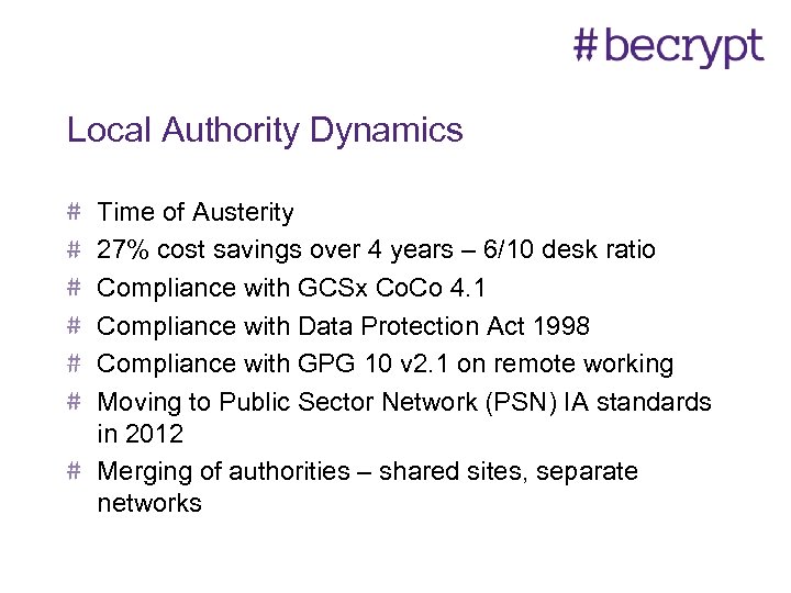Local Authority Dynamics Time of Austerity 27% cost savings over 4 years – 6/10