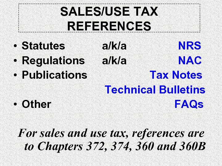 SALES/USE TAX REFERENCES • Statutes • Regulations • Publications • Other a/k/a NRS NAC
