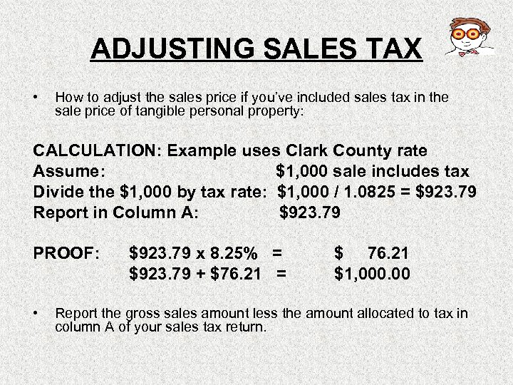 ADJUSTING SALES TAX • How to adjust the sales price if you’ve included sales
