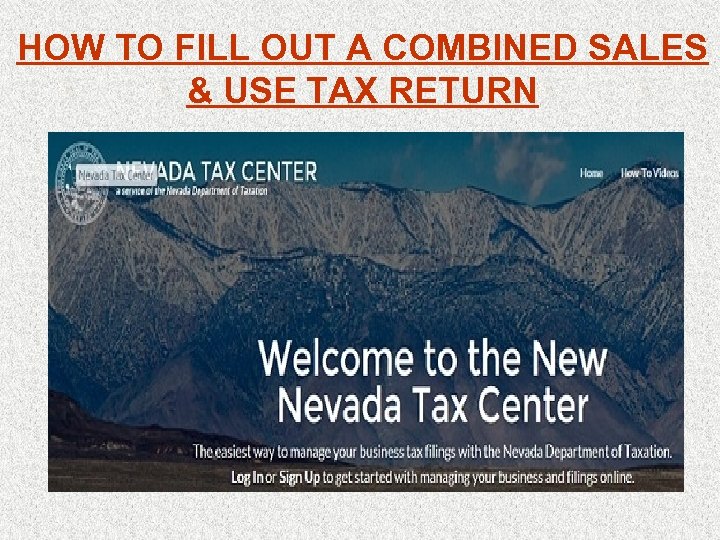 HOW TO FILL OUT A COMBINED SALES & USE TAX RETURN 