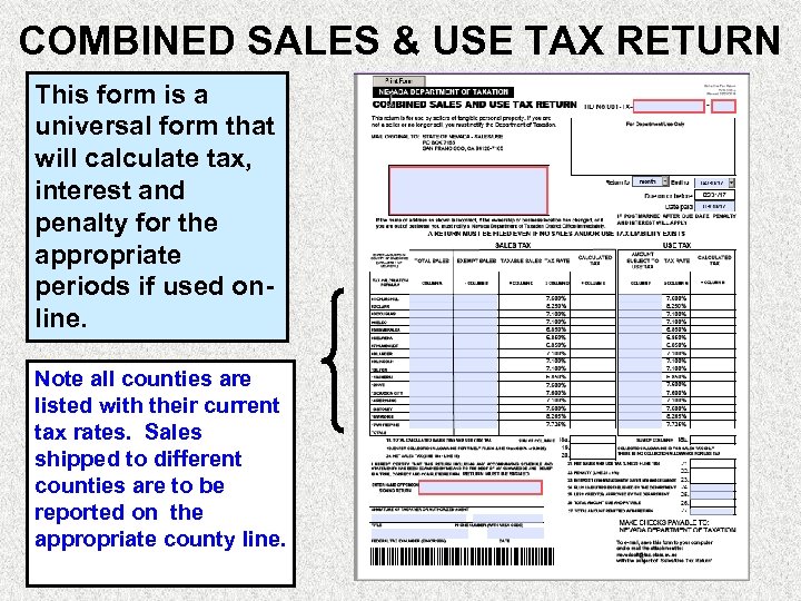 COMBINED SALES & USE TAX RETURN This form is a universal form that will