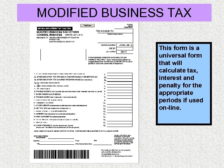 MODIFIED BUSINESS TAX This form is a universal form that will calculate tax, interest