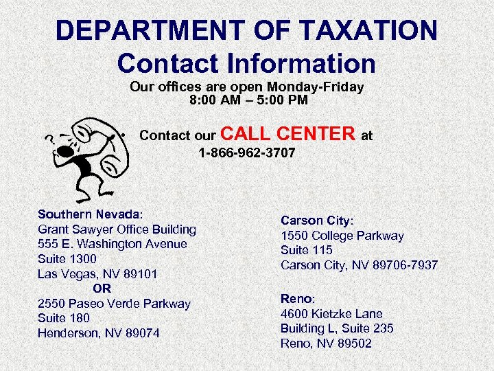 DEPARTMENT OF TAXATION Contact Information Our offices are open Monday-Friday 8: 00 AM –