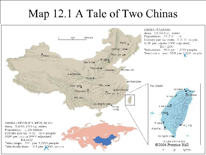 Map 12. 1 A Tale of Two Chinas 7 © 2004 Prentice Hall 