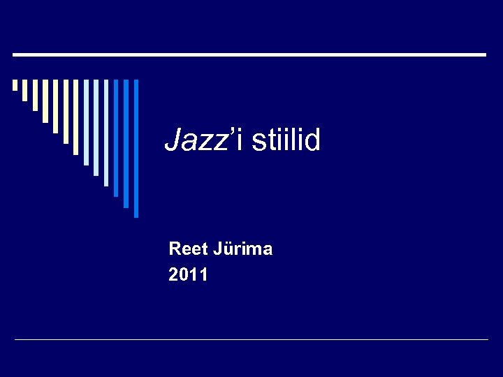 Jazz’i stiilid Reet Jürima 2011 