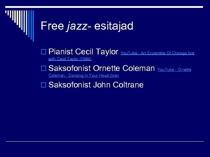 Free jazz- esitajad o Pianist Cecil Taylor You. Tube - Art Ensemble Of Chicago