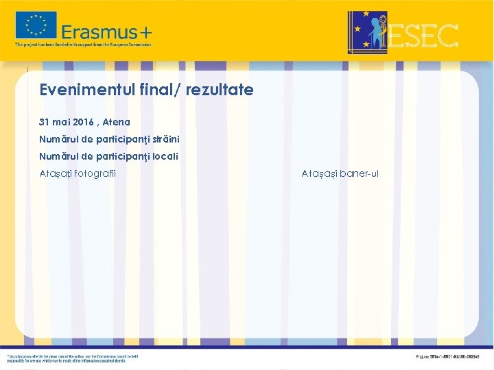 Evenimentul final/ rezultate 31 mai 2016 , Atena Numărul de participanți străini Numărul de