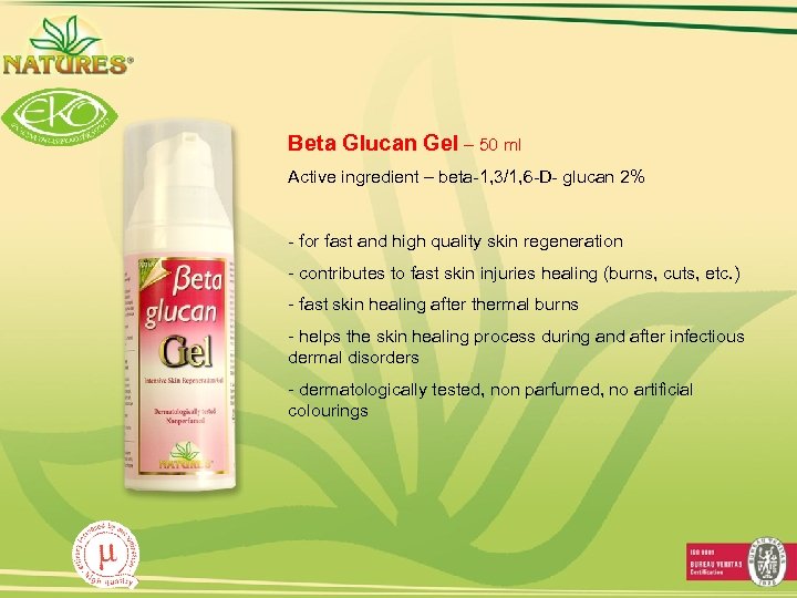 Beta Glucan Gel – 50 ml Active ingredient – beta-1, 3/1, 6 -D- glucan