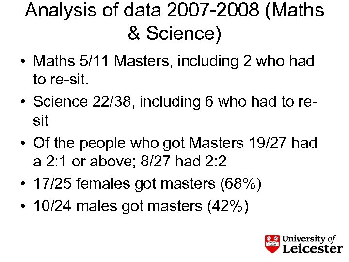 Analysis of data 2007 -2008 (Maths & Science) • Maths 5/11 Masters, including 2