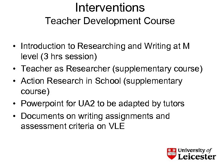 Interventions Teacher Development Course • Introduction to Researching and Writing at M level (3