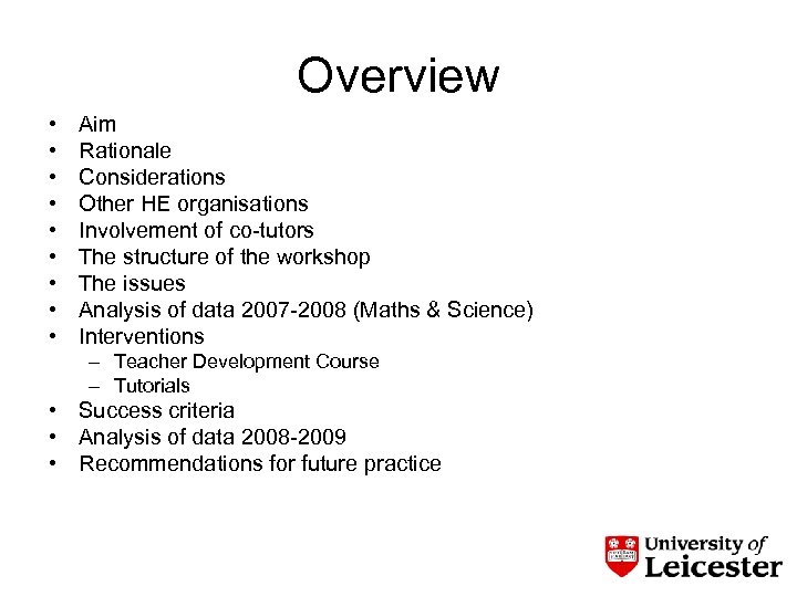 Overview • • • Aim Rationale Considerations Other HE organisations Involvement of co-tutors The