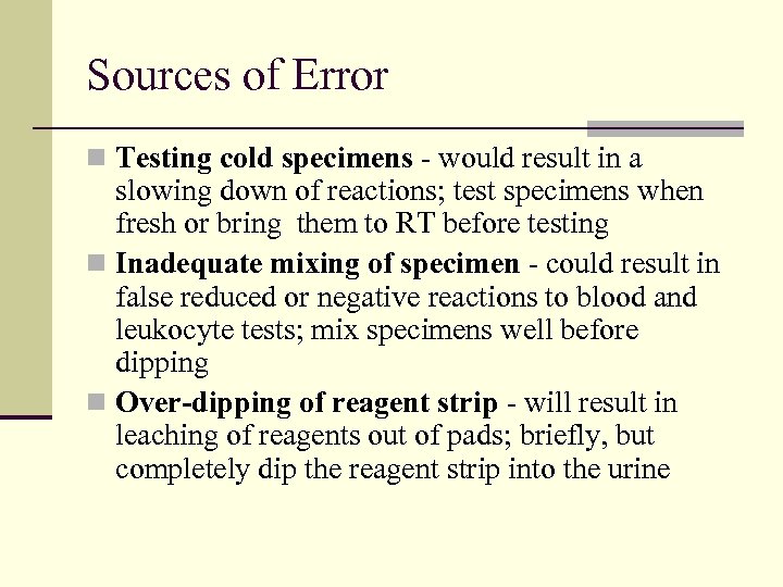 Sources of Error n Testing cold specimens - would result in a slowing down