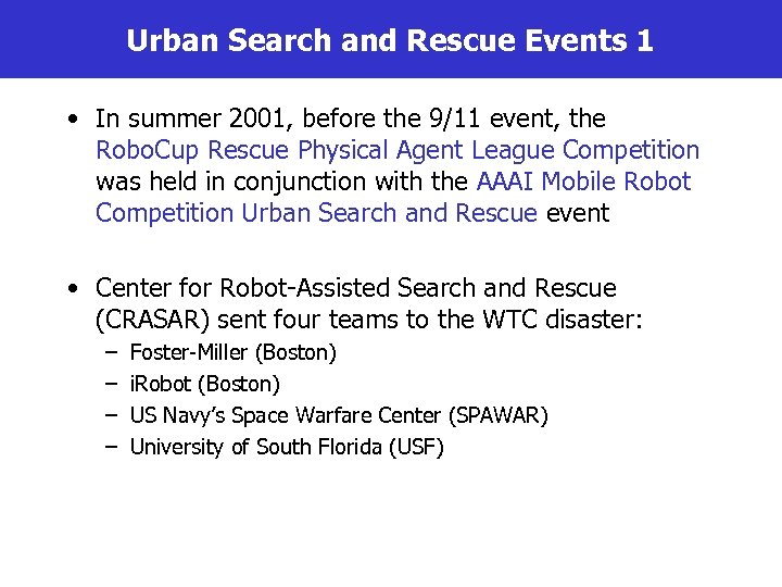 Urban Search and Rescue Events 1 • In summer 2001, before the 9/11 event,