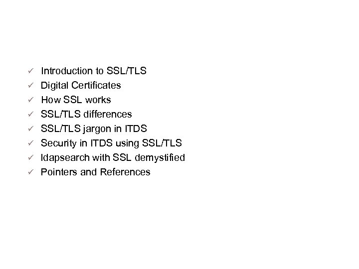 Agenda Introduction to SSL/TLS Digital Certificates How SSL works SSL/TLS differences SSL/TLS jargon in