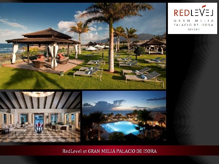 Red. Level at GRAN MELIÁ PALACIO DE ISORA 