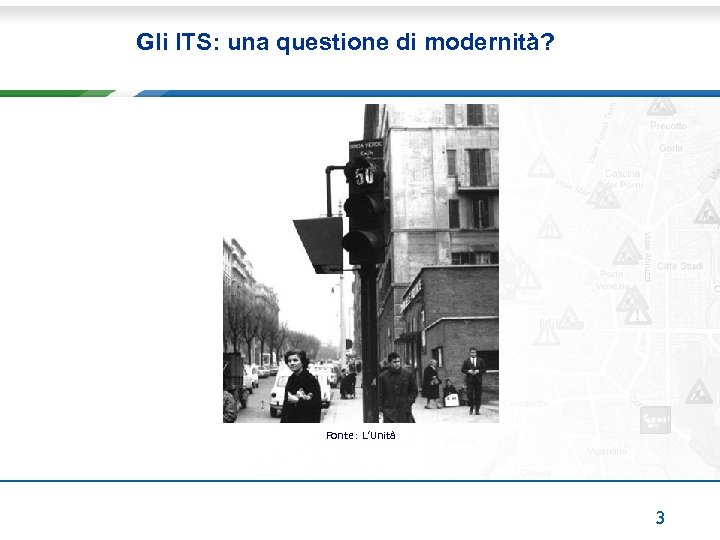 Gli ITS: una questione di modernità? Fonte: L’Unità 3 