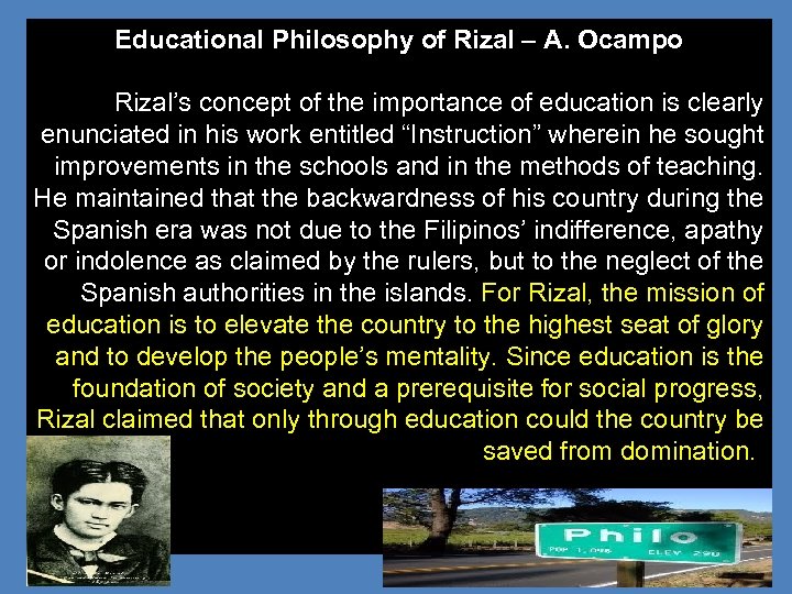 Educational Philosophy of Rizal – A. Ocampo Rizal’s concept of the importance of education