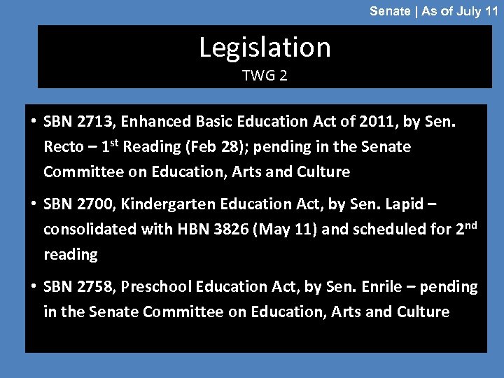 Senate | As of July 11 Legislation TWG 2 • SBN 2713, Enhanced Basic