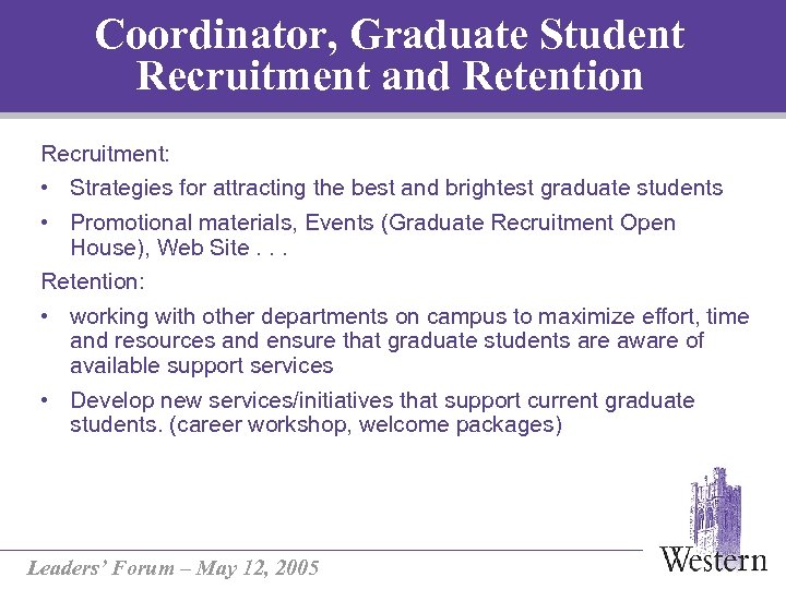 Coordinator, Graduate Student Recruitment and Retention Recruitment: • Strategies for attracting the best and
