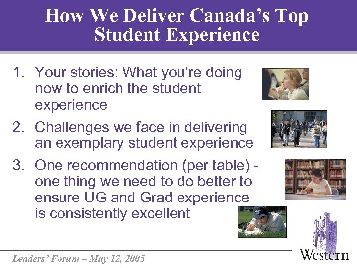How We Deliver Canada’s Top Student Experience 1. Your stories: What you’re doing now