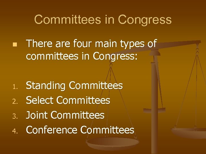Committees in Congress n 1. 2. 3. 4. There are four main types of