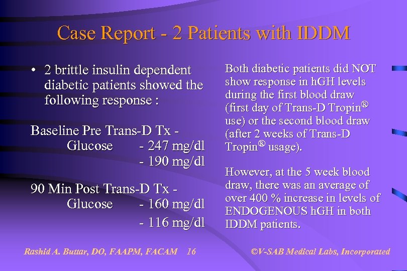 Case Report - 2 Patients with IDDM • 2 brittle insulin dependent diabetic patients
