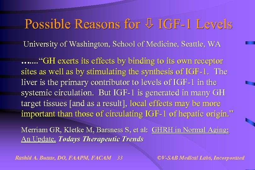 Possible Reasons for IGF-1 Levels University of Washington, School of Medicine, Seattle, WA ….