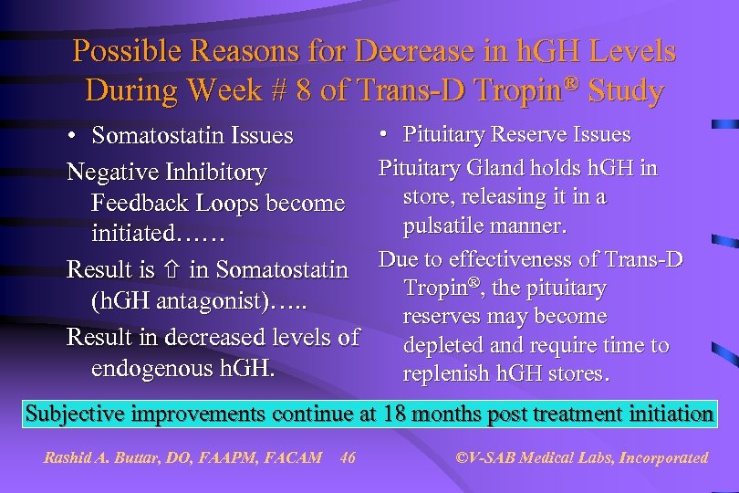 Possible Reasons for Decrease in h. GH Levels During Week # 8 of Trans-D