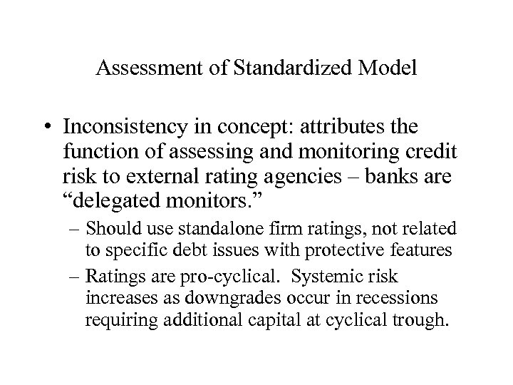 Assessment of Standardized Model • Inconsistency in concept: attributes the function of assessing and