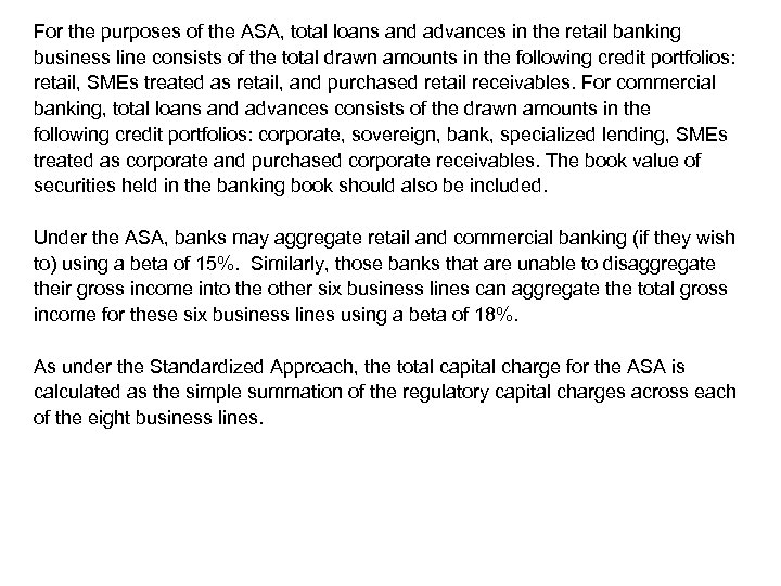 For the purposes of the ASA, total loans and advances in the retail banking