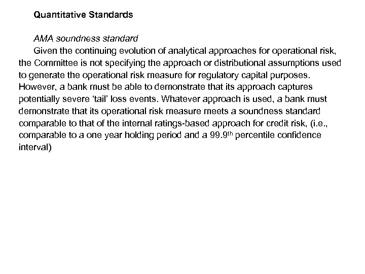 Quantitative Standards AMA soundness standard Given the continuing evolution of analytical approaches for operational