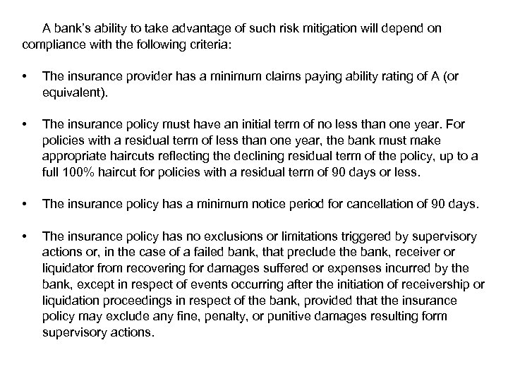 A bank’s ability to take advantage of such risk mitigation will depend on compliance